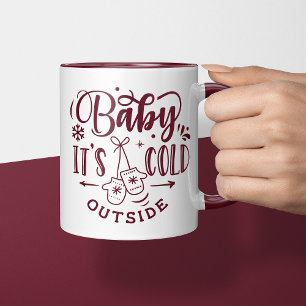 Taza Baby It's Cold Outside Maroon Holiday Navidad