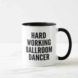 Taza Bailarina de baile de trabajo duro