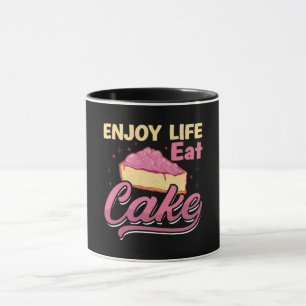 Taza Baker Baking: Disfrute de la vida Comer pasteles P