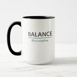 Taza Balance Over Everything – Minimal White Typography