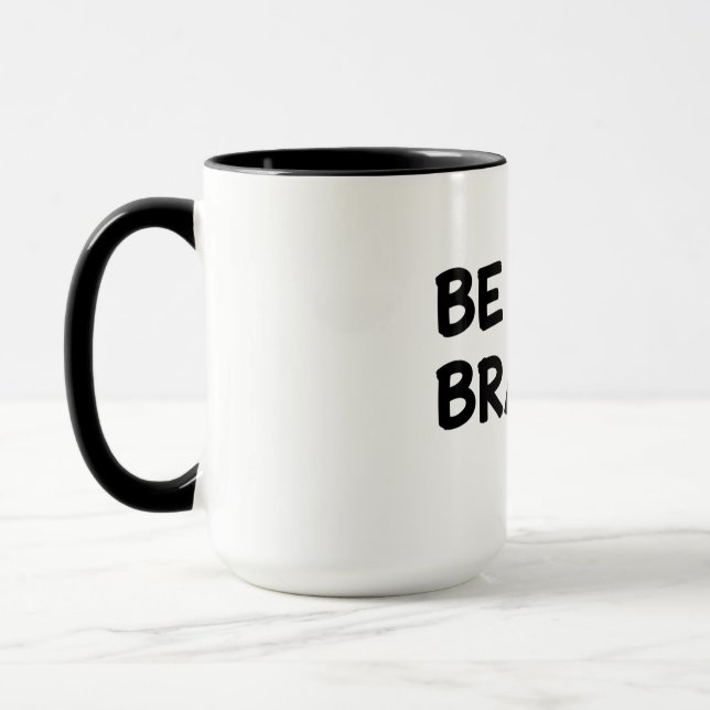Taza Be Brave Motivational Quote with Lightning Bolt De (Izquierda)