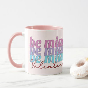 Taza Be Mine Valentine Mug
