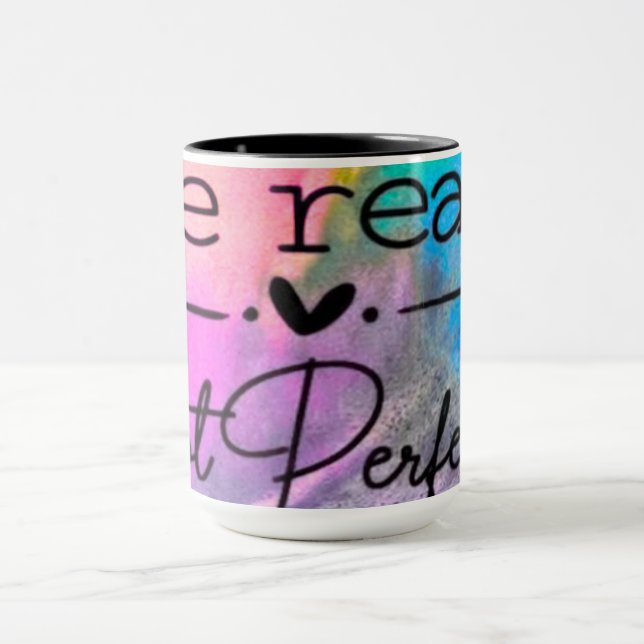 Taza Be Real Not Perfect (Centro)