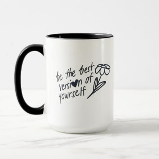 Taza Be the Best Version of Yourself Motivational