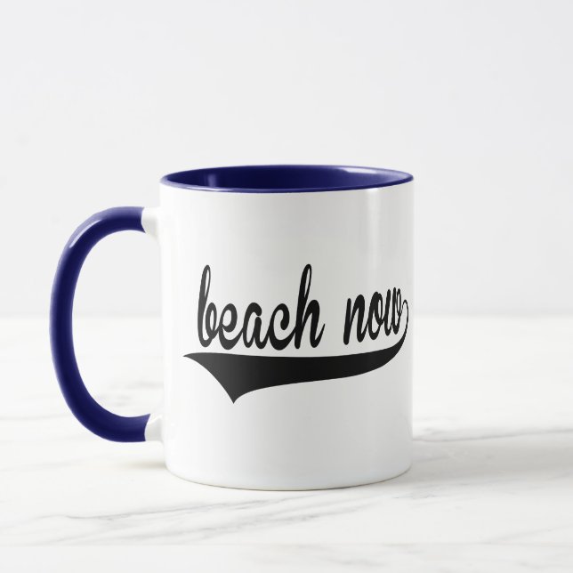 Taza Beach Now Trendy Cita graciosas Citas de Beach (Izquierda)