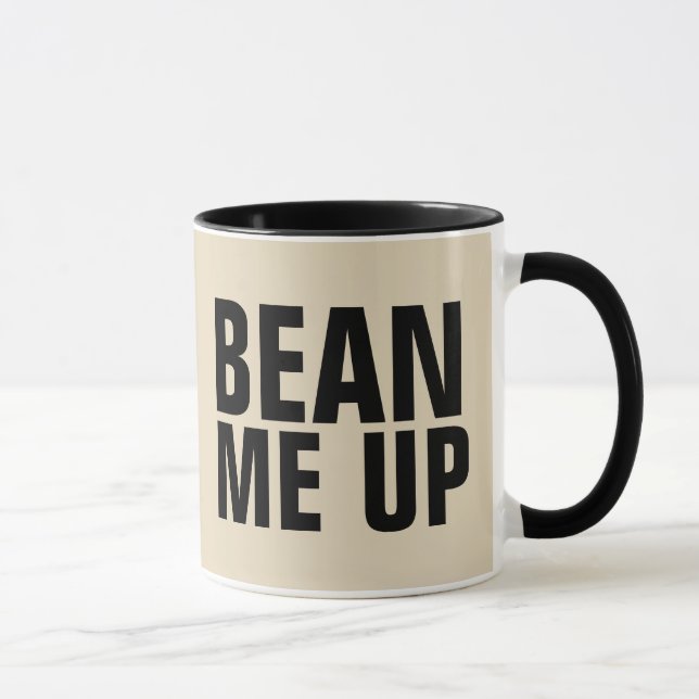 Taza BEAN ME UP, Coffee Mugs divertidos (Derecha)