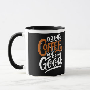 TAZA BEBER CAFÉ Y HACER BIEN