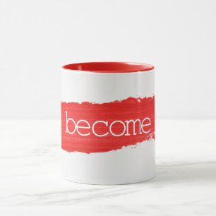 Taza BECOME Texto Sobre Pintura Roja