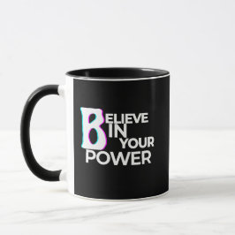 Taza Believe in Your Power Confidence Motivation