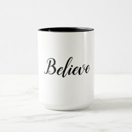 Taza Believe Mug