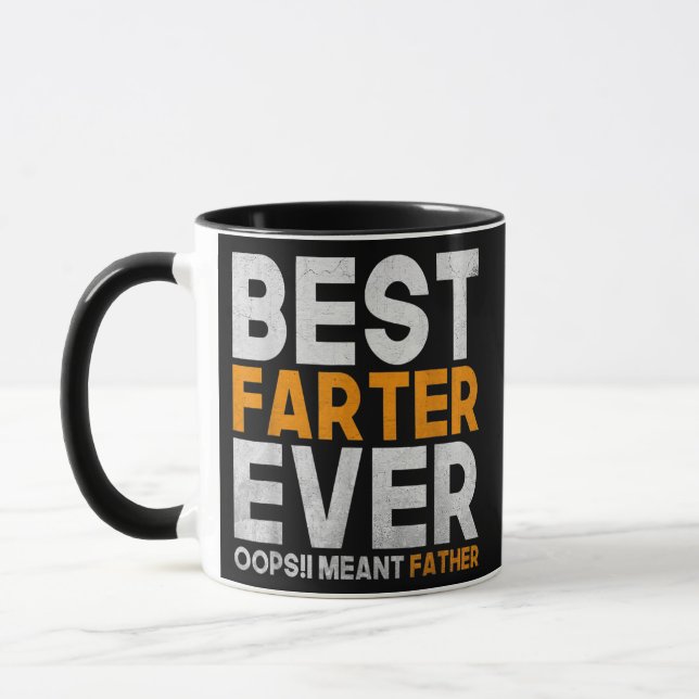 Taza Best Farter Ever Oops I Meant Father  (Izquierda)