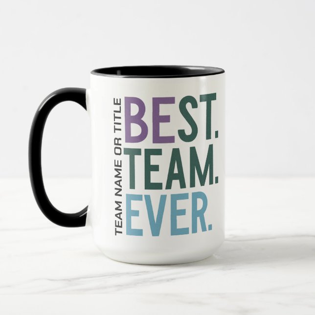 Taza Best Team Ever | Fun Modern Team Appreciation (Izquierda)