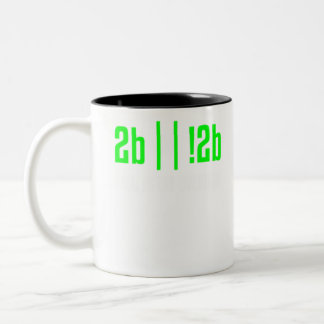 Taza Bicolor 2b o no 2b Programador, IT Nerd, Coder, Coding.p