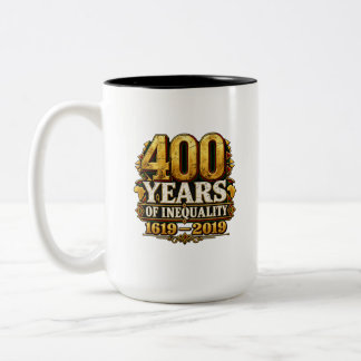 Taza Bicolor 400 Años de Desigualdad 1619–2019 Herencia Premium