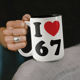 Taza Bicolor 67 Meme gracioso que amo seis cumpleaños número 67