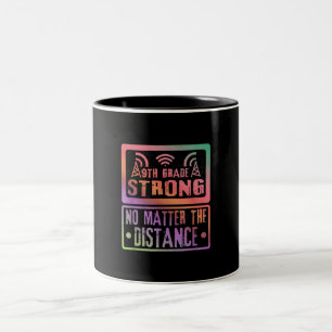 Taza Bicolor 9.º Grado Fuerte, Sin Importar La Distancia Del Pr