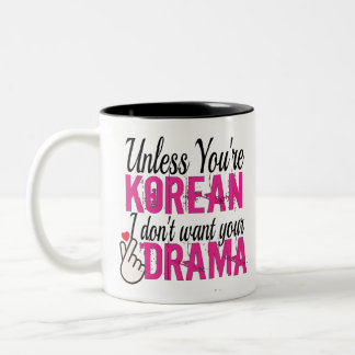 Taza Bicolor A menos que seas coreano no quiero tu drama