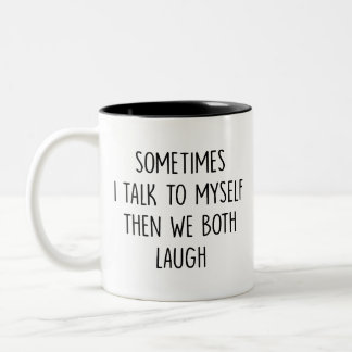 Taza Bicolor A veces hablo de mí mismo, entonces ambos nos reím