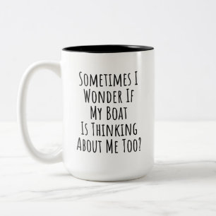 Taza Bicolor A Veces Me Pregunto Si Mi Barco Está Pensando En M