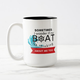 Taza Bicolor A veces me pregunto si mi bote está pensando en mí