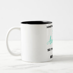 Taza Bicolor A veces te olvidas de que eres increíble 2
