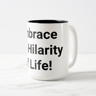 Taza Bicolor Abraza la hilaridad de la vida Hankamer Artjunkhau
