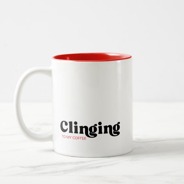 Taza Bicolor Aferrarse a mi café (Izquierda)