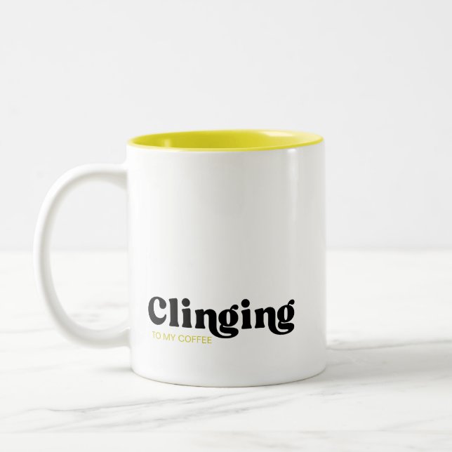 Taza Bicolor Aferrarse a mi café (Izquierda)