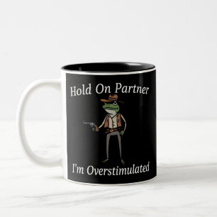 Taza Bicolor Aguanta Compañero Estoy Sobrestimulado Rana Vaquer