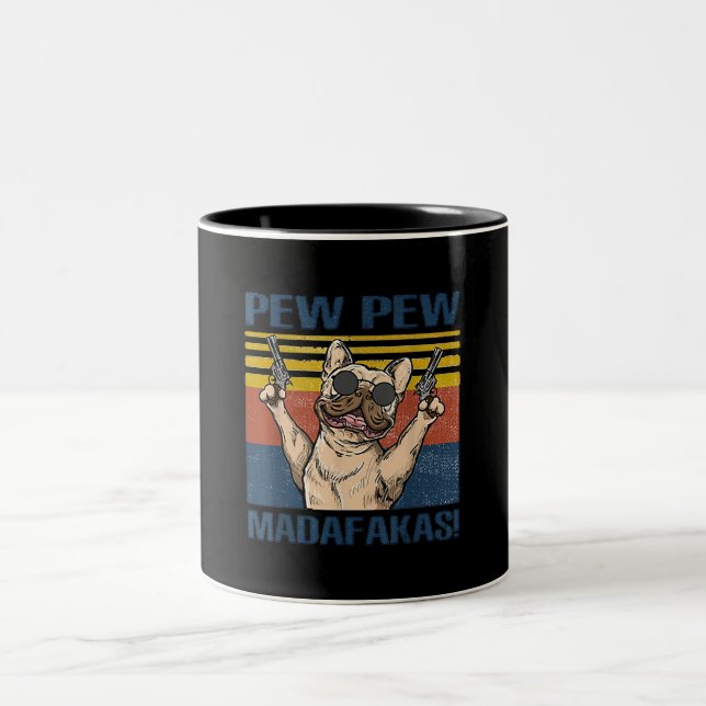Taza Bicolor Amantes del perro| Bulldog Pew Pew Madafakas (Centro)