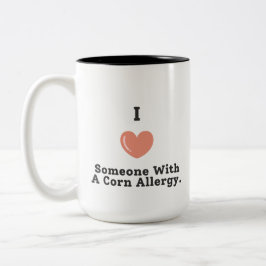 Taza Bicolor Amo A Alguien Con Alergia Al Maíz