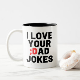 Taza Bicolor Amo a tus Chistes de papá