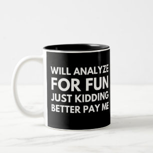 Taza Bicolor Analizaré por diversión, broma, mejor págame