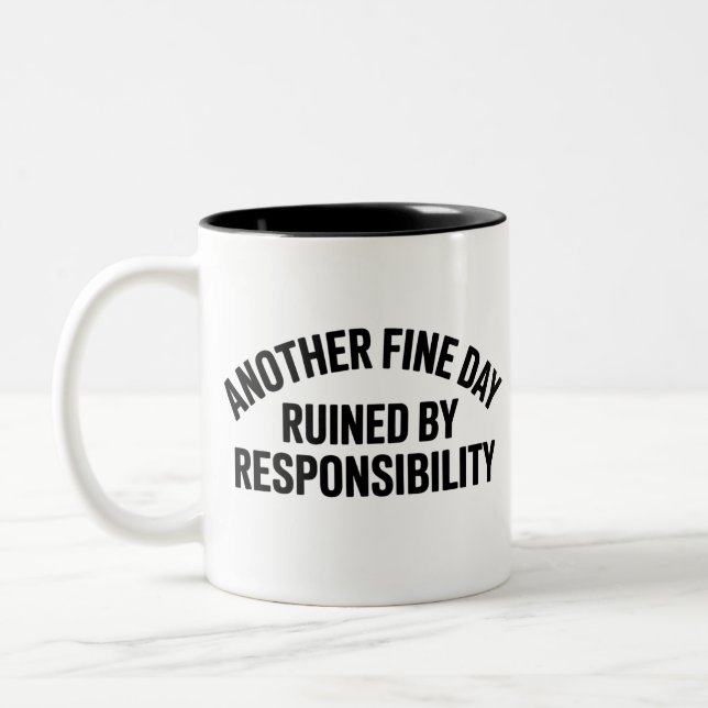 Taza Bicolor Another Fine Day Ruined by Responsibility Funny  (Izquierda)