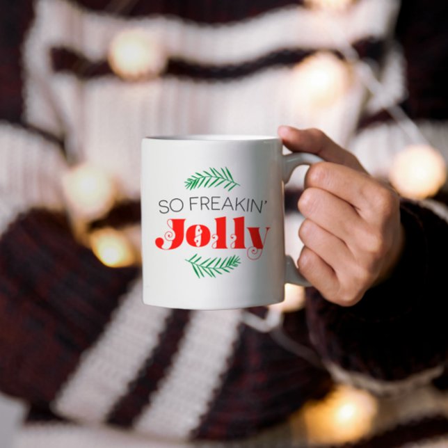Taza Bicolor Así que Freakin' Jolly (Subido por el creador)