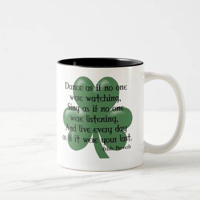 Taza Bicolor Baile como si:: Proverbio irlandés (ennegrezca el (Derecha)
