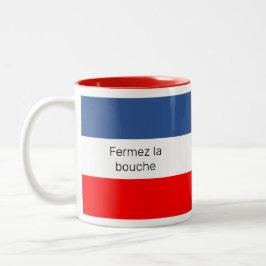 Taza Bicolor Bandera francesa Fermez la bouche