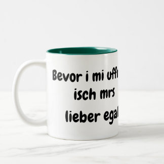 Taza Bicolor Bevor i mi uffreg......
