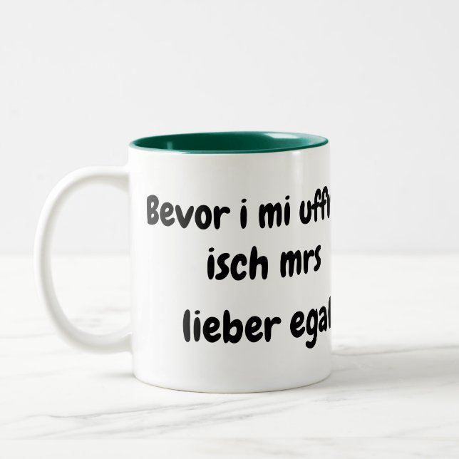 Taza Bicolor Bevor i mi uffreg...... (Izquierda)