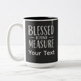 Taza Bicolor Blessed Beyond Measure Chalk Style Personalizado