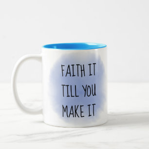 Taza Bicolor Blue Faith It Two Tone Coffee Mug