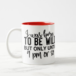 Taza Bicolor Born to Be Wild (Until 9PM) Funny Introvert 