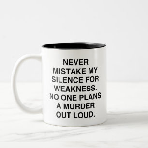 Taza Bicolor Broma de ASESINATO Nunca Confundas mi Silencio con
