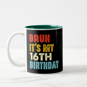 Taza Bicolor Bruh es mi cumpleaños número 16 años