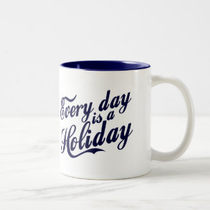 Taza Bicolor Cada día es feriado