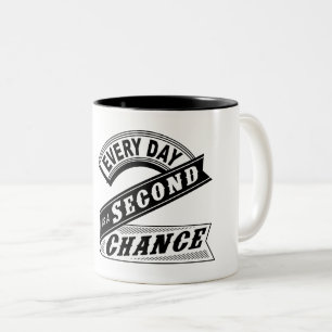 Taza Bicolor Cada Día Es Una Segunda Oportunidad.
