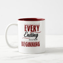 Cada Final Es Un Nuevo Comienzo /Taza Personalizad