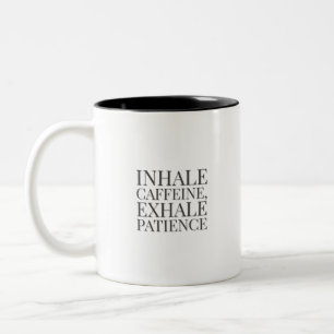 Taza Bicolor Café inhalado, paciencia exhalante