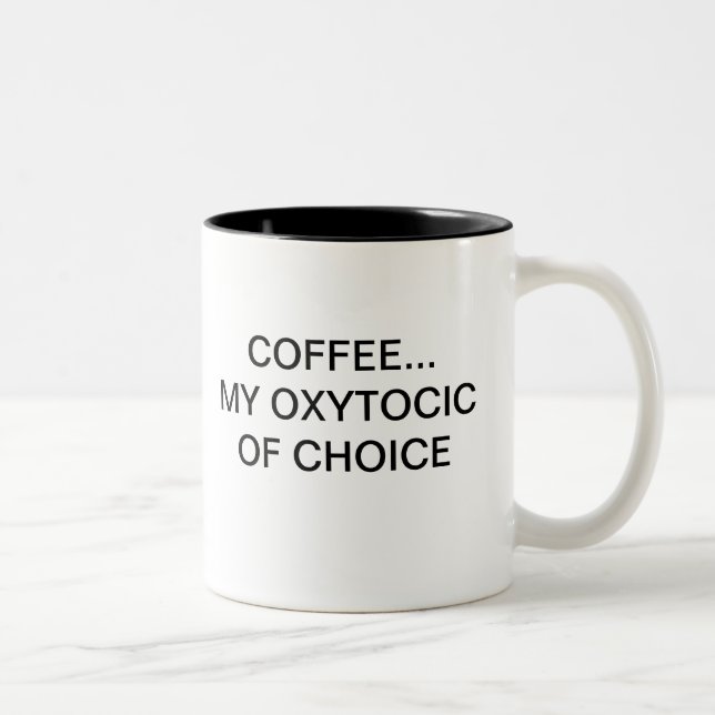 TAZA BICOLOR CAFÉ… MI OXITÓCICO DE LA OPCIÓN (Derecha)