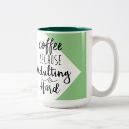 Taza Bicolor Café Porque El Adulto Es Difícil | Tipografía de M